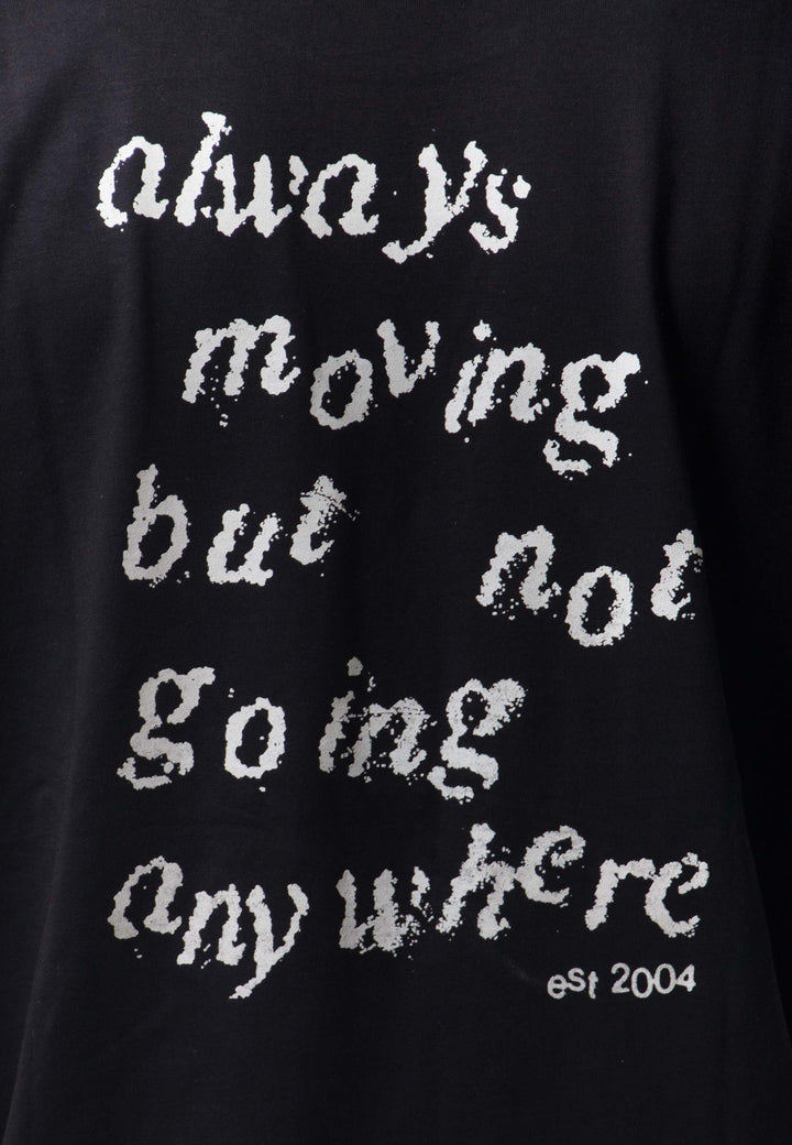 Always Moving But Not Going Anywhere - black/grey